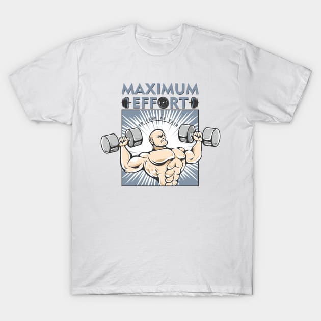 Maximum Effort T-Shirt by Snowman store